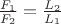 $\frac{F_1}{F_2}=\frac{L_2}{L_1}$