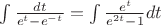 $\int \frac {dt}{e^t-e^{-t}}=\int \frac {e^t}{e^{2t}-1}dt$