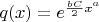 $q(x)=e^{\frac{bC}{2}x^a}$