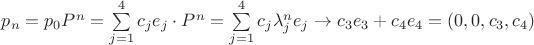 $p_n = p_0 P^n = \sum\limits_{j=1}^{4}c_je_j \cdot P^n = \sum\limits_{j=1}^{4} c_j \lambda_j^n e_j \to c_3e_3 +c_4e_4 = (0,0,c_3,c_4)$