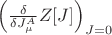 $\left( \frac{\delta}{\delta J_{\mu}^{A}}Z[J]\right)_{J = 0}$
