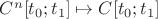 $C^n[t_0;t_1]\mapsto C[t_0;t_1]$