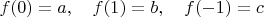 $f(0)=a,\quad f(1)=b,\quad f(-1)=c$