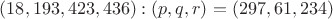 $(18, 193, 423, 436): (p,q,r)=(297,61,234)$