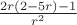 $\frac{2r(2-5r)-1}{r^2}$