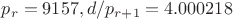 $p_r=9157, d/p_{r+1}=4.000218$