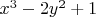 $x^3-2y^2+1$