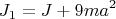$$J_1=J+9ma^2$$