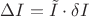 $\Delta I=\tilde I \cdot\delta I $