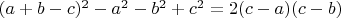 $(a+b-c)^2-a^2-b^2+c^2=2(c-a)(c-b)$