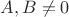 $A,B\ne 0$ $A,B\ne 0$