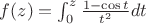 $f(z)=\int_{0}^{z}\frac{1-\cos t}{t^2}dt$
