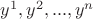 $y^1,y^2,...,y^n$