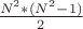 $\frac{N^2*(N^2-1)}{2}$
