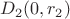 $D_2(0,r_2)$