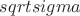 $sqrt {sigma}$