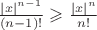 $\frac{\lvert x\rvert^{n-1}}{(n-1)!}\geqslant\frac{\lvert x\rvert^n}{n!}$