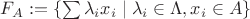$F_A := \{  \sum \lambda_i x_i \mid \lambda_i \in \Lambda, x_i \in A \}$