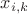 $x_{i,k}$