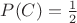 $P(C)=\frac{1}{2}$