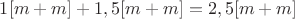 $1[m+m]+1,5[m+m]=2,5[m+m]$