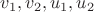 $v_1, v_2, u_1, u_2$