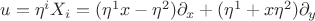 $u=\eta^i X_i = (\eta^1x-\eta^2)\partial_x + (\eta^1+x\eta^2)\partial_y$