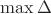 $\max{\Delta}$
