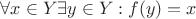 $\forall x \in Y \exists y \in Y: f(y) = x$
