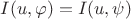 $I(u, \varphi) = I(u, \psi)$