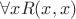 $\forall x R(x,x)$