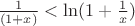$\frac{1}{(1+x)}<\ln(1+\frac{1}{x})$