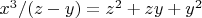 $x^3/(z-y)=z^2+zy+y^2$