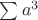 $\sum{a^3}$