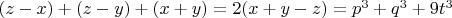 $(z-x)+(z-y)+(x+y)=2(x+y-z)=p^3+q^3+9t^3$