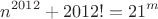 $$n^{2012}+2012!=21^m$$