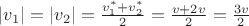 $|v_1| = |v_2| = \frac {v^*_1 + v^*_2} {2} = \frac {v + 2v} {2} = \frac {3v} {2}$