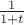 $\frac1{1+t}$