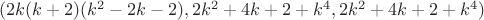 $(2k(k+2)(k^2-2k-2), 2k^2+4k+2+k^4, 2k^2+4k+2+k^4)$