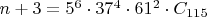 $n+3 = 5^6 \cdot 37^4 \cdot 61^2 \cdot C_{115}$