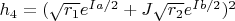 $h_4=(\sqrt{r_1}e^{Ia/2}+J\sqrt{r_2}e^{Ib/2})^2$