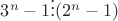 $3^n-1\vdots(2^n-1)$