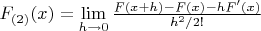 $F_{(2)}(x)=\lim\limits_{h\to0}\frac{F(x+h)-F(x)-hF'(x)}{h^2/2!}$