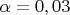 $\alpha=0,03$