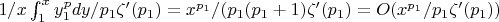 $1/x\int_1^x {y^p_1dy/p_1 \zeta'(p_1)=x^{p_1}/(p_1(p_1+1)\zeta'(p_1)=O(x^{p_1}/p_1\zeta'(p_1))$