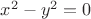 $x^2-y^2=0$