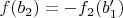 $f(b_2)=-f_2(b_1')$