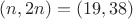 $(n, 2n)=(19,38)$ $(n, 2n)=(19,38)$