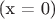 (x = 0)