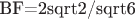 BF=2{sqrt2}/{sqrt6}